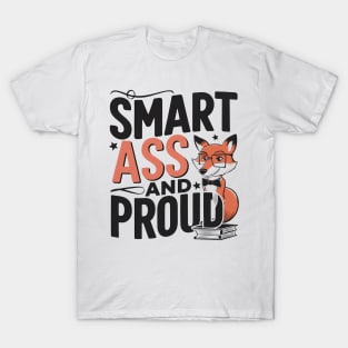 Smart Ass and Proud T-Shirt